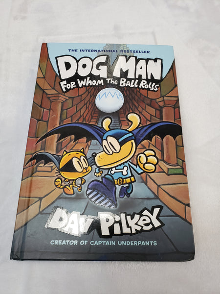 Dog Man For Whom the Ball Rolls Hardcover