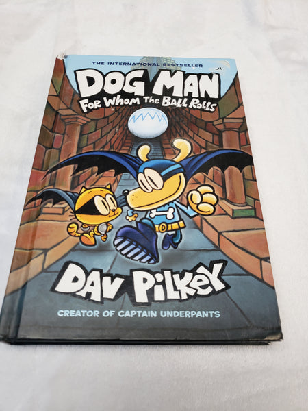 Dog Man For Whome the Ball Rolls Hardcover