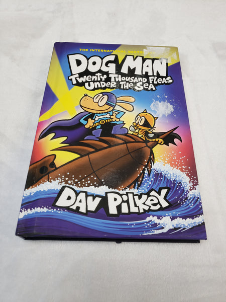 Dog Man Twenty Thousand Fleas Under the Sea Hardcover