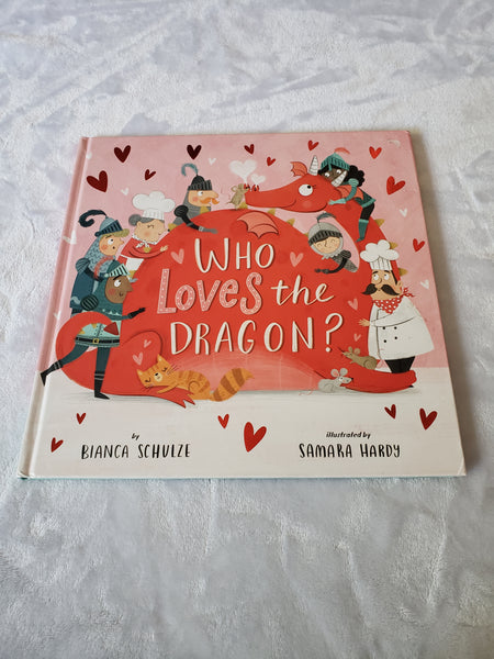 Who Loves the Dragon Hardcover