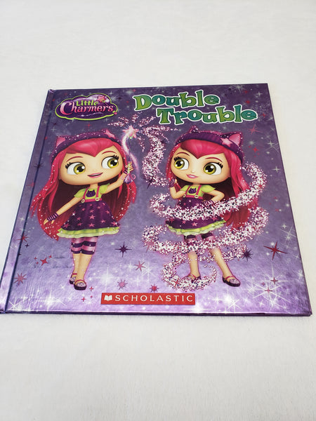 Little Charmers Double Trouble Hardcover