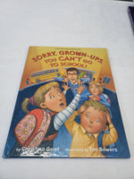 Sorry Grown-Ups, You Can't Go To School Hardcover