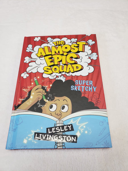 The Almost Epic Squad Super Sketchy Hardcover