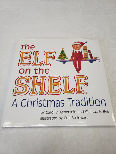 The Elf on the Shelf A Christmas Tradition Hardcover