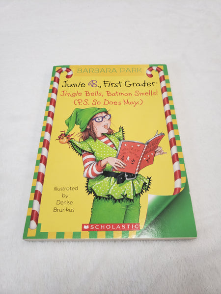 Junie B. First Grader Jingle Bells, Batman Smells!