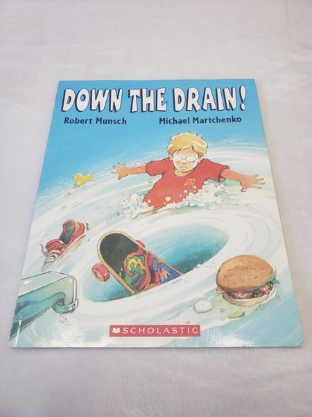 Robert Munsch Down the Drain!
