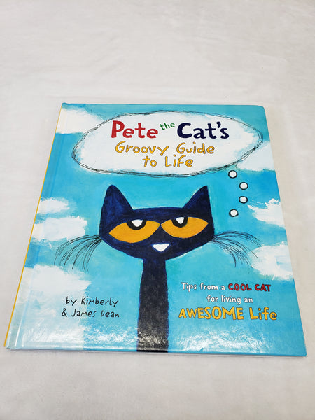 Pete the Cat's Groovy Guide to Life Hardcover