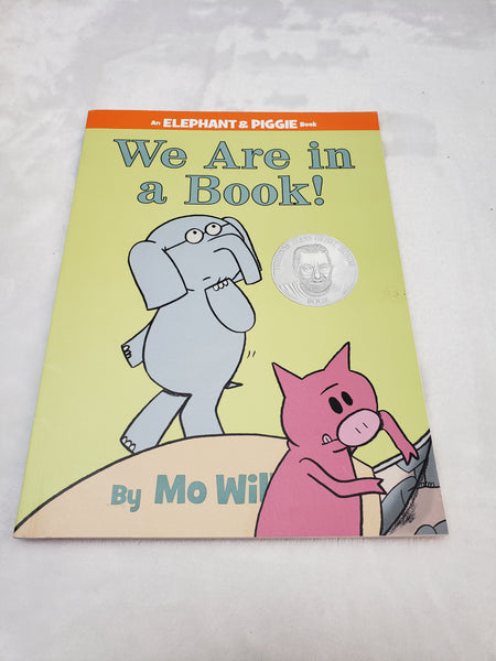 Elephant and Piggie We are in a Book