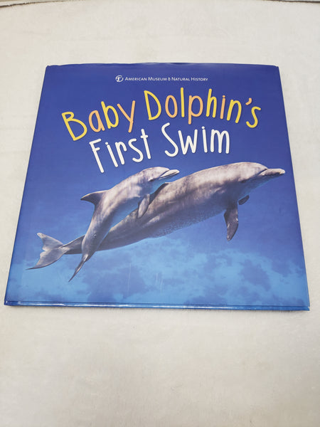 Baby Dolphin's First Swim Hardcover