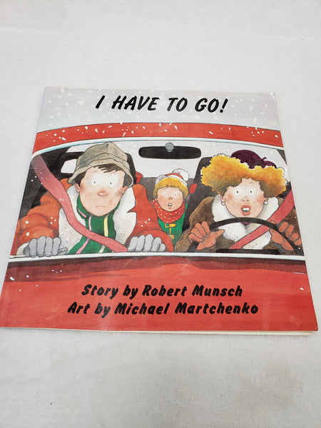 Robert Munsch I Have To Go!