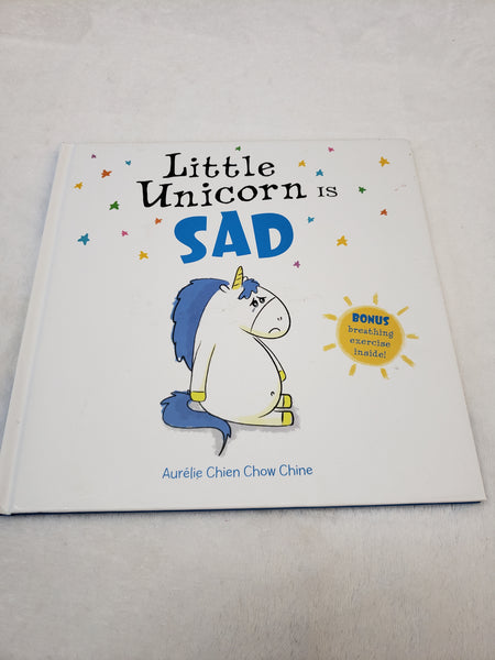 Little Unicorn is SAD Hardcover