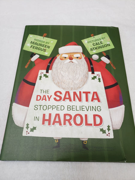 The Day Santa Stopped Believing in Harold Hardcover