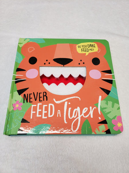 Never Feed A Tiger!