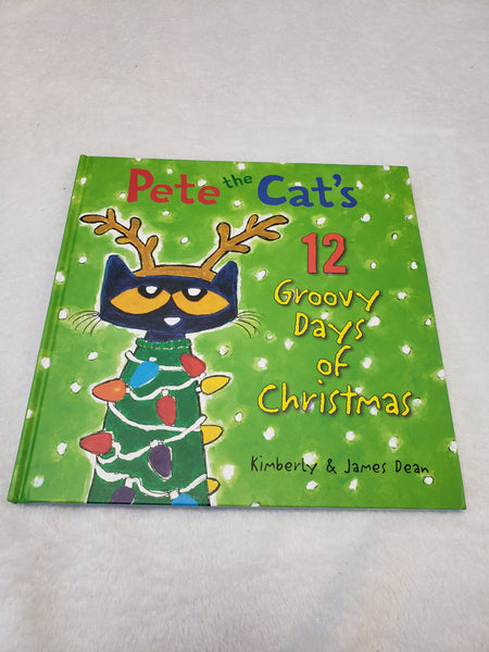 Pete the Cat's 12 Groovy Days of Christmas Hardcover