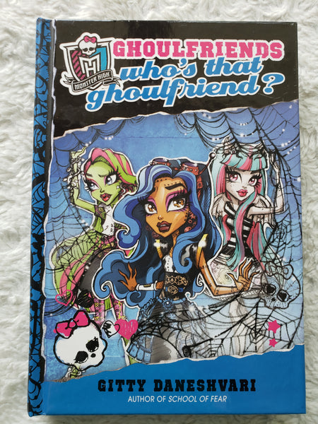 Monster High Ghoulfriends Who's that Ghoulfriend? Hardcover