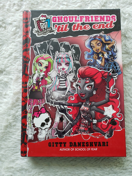 Monster High Ghoulfriends 'til the end Hardcover