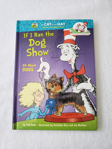 The Cat in the Hat If I Ran the Dog Show Hardcover
