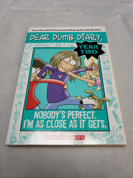 Dear Dumb Diary, Year Two Nobody's Perfect. I'm as close as it gets