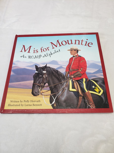 M is for Mountie An RCMP Alphabet Hardcover